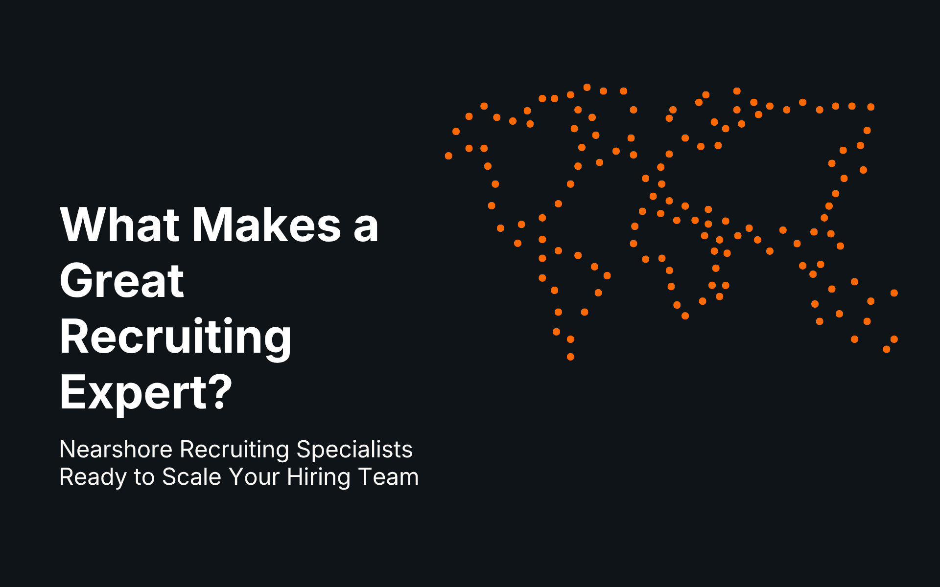 What Makes a Great Recruiting Expert?